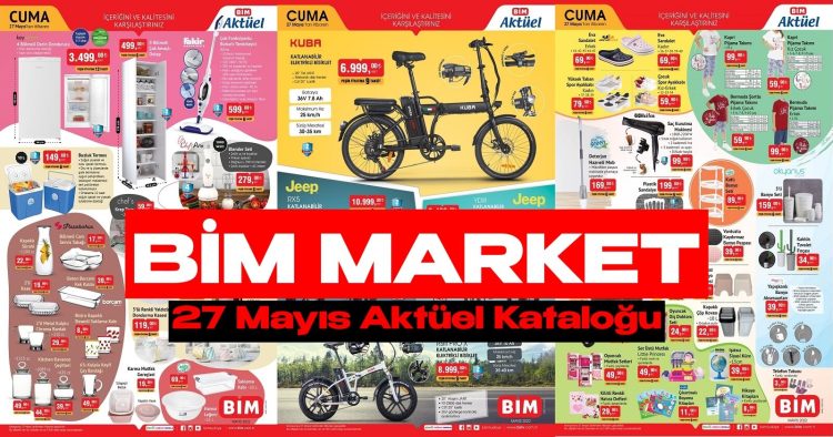 BİM Market 27 Mayıs 2022 Cuma Aktüel Broşürü Hazır!