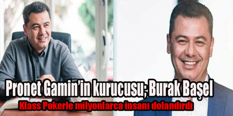 Burak Başel kimdir? Pronet Gaming 2010 yılında Veysel Şahin finansmanı Burak Başel’in yönetimiyle KKTC’de kurulmuştur.