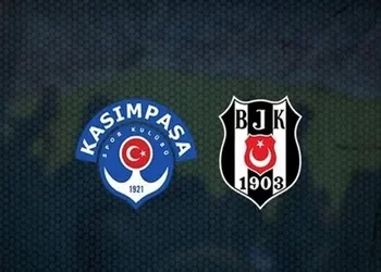 Kasımpaşa-Beşiktaş maçı ne zaman, saat kaçta, hangi kanalda