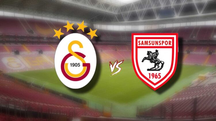 galatasaray samsunspor maci ne zaman saat kacta hangi kanalda habermeydan