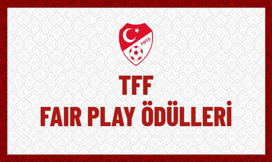 tff mart 2024 fair play odulleri sahiplerini acikladi habermeydan