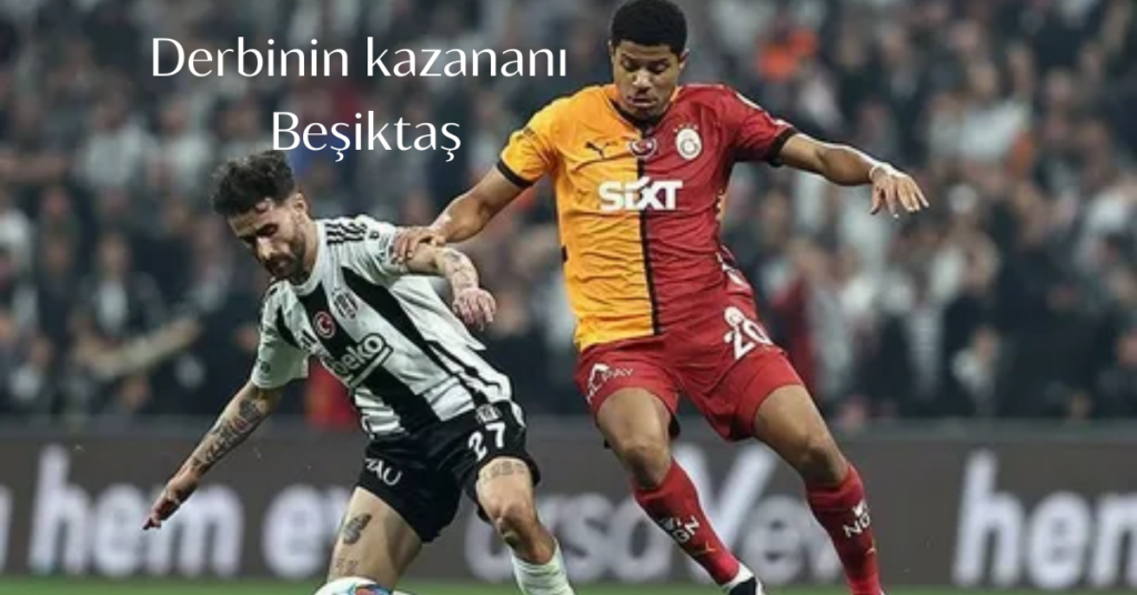 derbide 3 puan besiktas in habermeydan 1