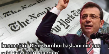 İmamoğlu’ndan New York Times’a açıklama: ‘Ben, Cumhurbaşkanı’nın ana rakibiyim, tutuklandım’