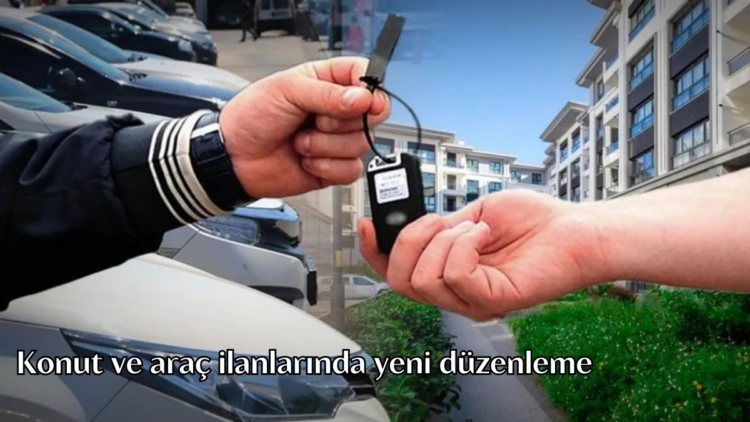 Online platformlarda konut ve araç ilanı vermek isteyenler için yetki belgesi alma zorunluluğu getirildi