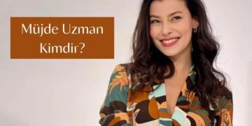 Müjde Uzman kimdir ?