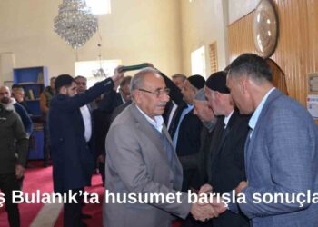 Muş Bulanık’ta 20 günlük husumet barışla sonuçlandı!