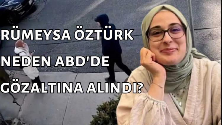 ABD’nin Massachusetts eyaletinde bulunan Tufts Üniversitesi'nde doktora yapan Rümeysa Öztürk, 25 Mart’ta gözaltına alındı.
