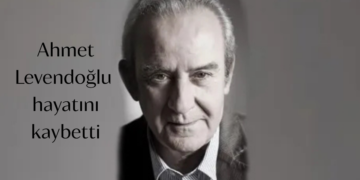 Ahmet Levendoğlu hayatını kaybetti