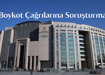 Boykot çağrılarına resen soruşturma başlatıldı