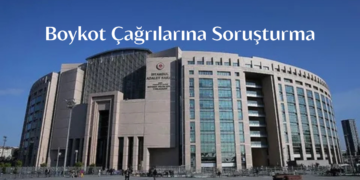 Boykot çağrılarına resen soruşturma başlatıldı