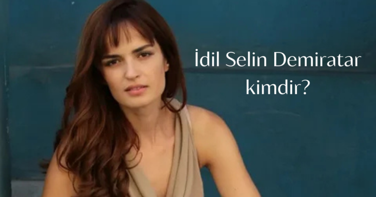 Idil selin Demiratar kimdir habermeydan