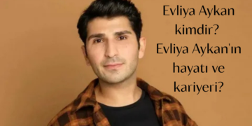 Evliya Aykan kimdir? Evliya Aykan’ın hayatı ve kariyeri?