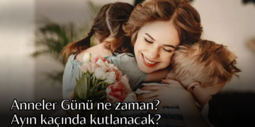 Anneler Günü ne zaman? Ayın kaçında kutlanacak?