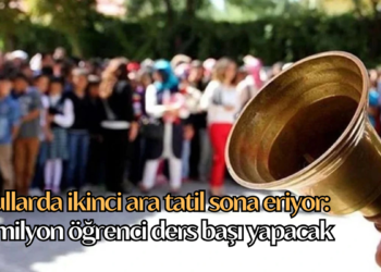 Okullarda ikinci ara tatil sona eriyor: 20 milyon öğrenci ders başı yapacak