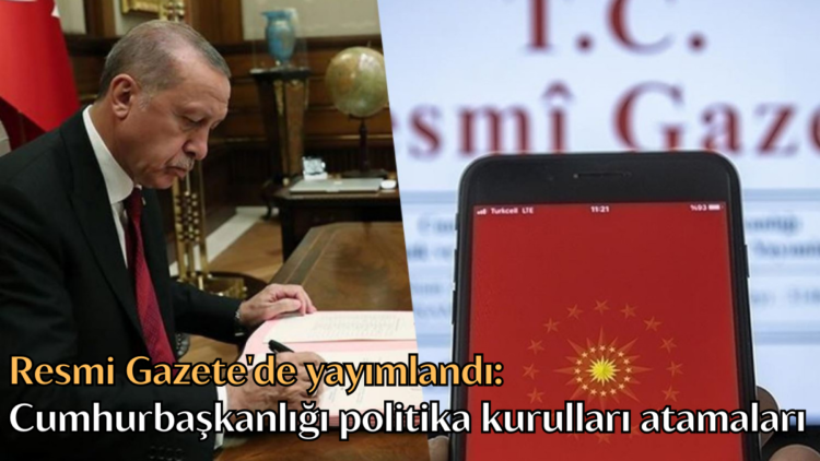 Resmi Gazete’de yayımlanan kararlara göre, Cumhurbaşkanlığı bünyesindeki 10 farklı politika kuruluna toplam 140 isim atandı.