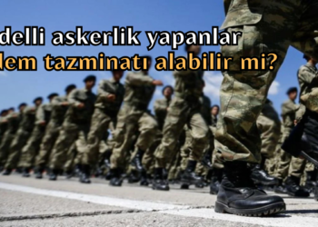 İstinaftan emsal karar: Bedelli askerlik yapanlar kıdem tazminatı alabilir mi?