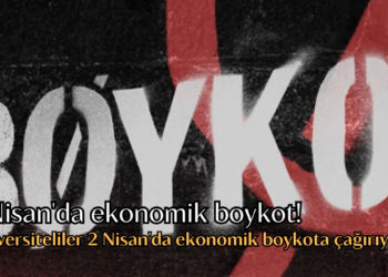 Üniversitelilerden 2 Nisan’da ekonomik boykot çağrısı