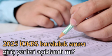 2025 İOKBS bursluluk sınavı giriş yerleri açıklandı mı?