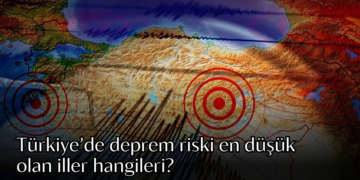 Deprem riski en düşük olan iller hangileri?
