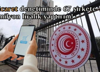 e-Ticaret denetiminde 67 şirkete 93 milyon liralık yaptırım