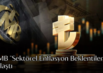 TCMB “Sektörel Enflasyon Beklentileri”ni paylaştı