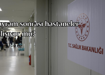 Bayram sonrası hastaneler çalışıyor mu, poliklinikler açık mı?