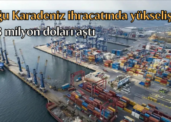 Doğu Karadeniz ihracatında yükseliş: 448 milyon doları aştı