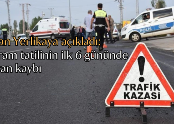 Bakan Yerlikaya paylaştı: Bayram tatilinin ilk 6 gününde 57 can kaybı