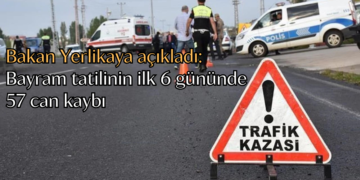 Bakan Yerlikaya paylaştı: Bayram tatilinin ilk 6 gününde 57 can kaybı