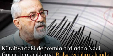 Kütahya’daki depremin ardından Naci Görür’den açıklama: Bölge gerilim altında!