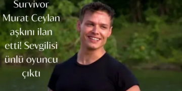 Survivor Murat Ceylan aşkını ilan etti! Sevgilisi ünlü oyuncu çıktı