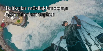 Balıkçılar müsilajdan dolayı ağlarını erken topladı