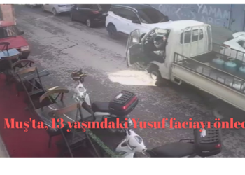 Muş’ta, 13 yaşındaki Yusuf faciayı önledi!