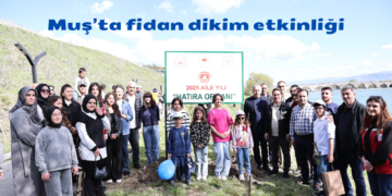 Muş’ta, ‘2025 Aile Yılı’ kapsamında fidan dikim etkinliği düzenlendi!