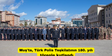 Muş’ta, Türk Polis Teşkilatının 180. yılı törenle kutlandı!