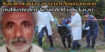 Kaçak ocakta can veren Nourtani için mahkemeden “kesin delil yok” kararı