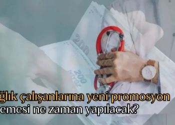 Sağlık çalışanlarına yeni promosyon ödemesi ne zaman yapılacak?