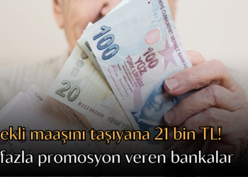 Emekli maaşını taşıyana 21 bin TL! En fazla promosyon veren bankalar