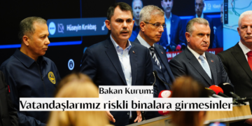 Bakan Kurum vatandaşları riskli binalara girmemeleri konusunda uyardı