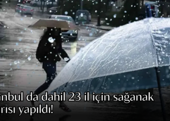 İstanbul da dahil 23 il için sağanak uyarısı yapıldı