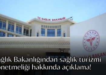 Sağlık Bakanlığından sağlık turizmi yönetmeliği hakkında açıklama