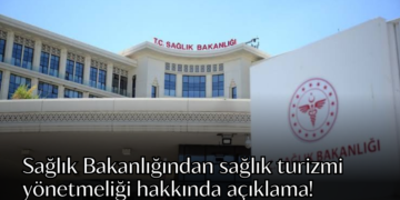 Sağlık Bakanlığından sağlık turizmi yönetmeliği hakkında açıklama