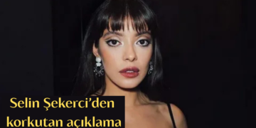 Selin Şekerci’den korkutan açıklama