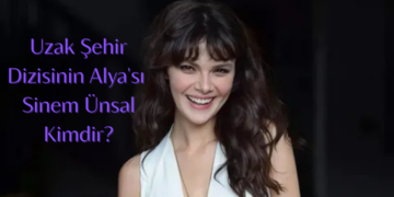 Uzak Şehir Dizisinin Alya’sı Sinem Ünsal Kimdir?