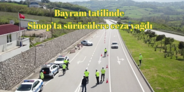 Sinop’ta, bayram tatilinde sürücülere ceza yağdı!