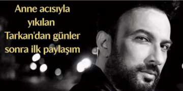 Anne acısıyla yıkılan Tarkan’dan günler sonra ilk paylaşım