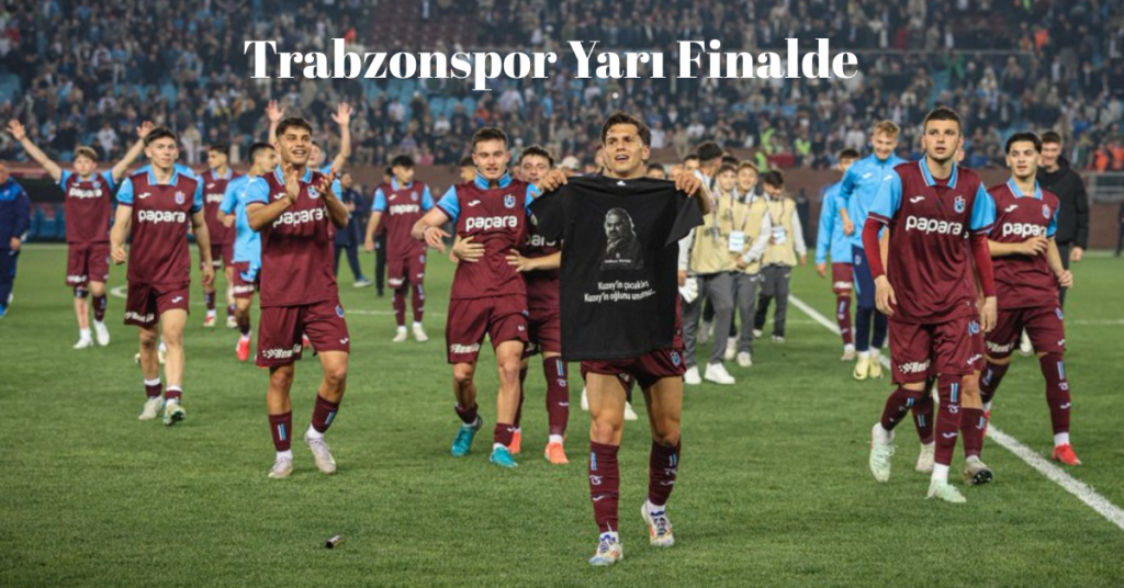 trabzonspor yari finalde habermeydan