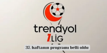 Trendyol 1. Lig’de 37. haftanın programı belli oldu!