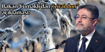Bakan Yumaklı’dan zirai don açıklaması!