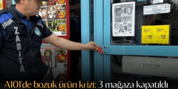 A101’de bozuk ürün krizi: 3 mağaza kapatıldı